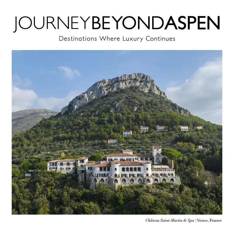 Summer 2025 Journey Beyond Aspen magazine cover showing an aerial view of Château Saint-Martin & Spa, a white building with red roofs, on a lush French mountainside.